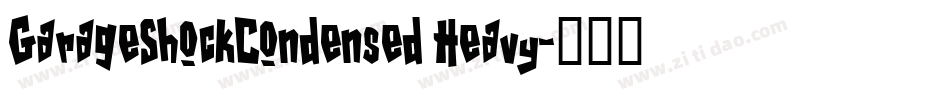 GarageShockCondensed Heavy字体转换